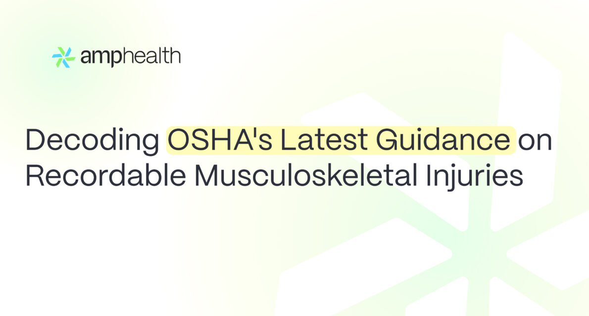 Decoding OSHA’s Latest Guidance on Recordable Musculoskeletal Injuries