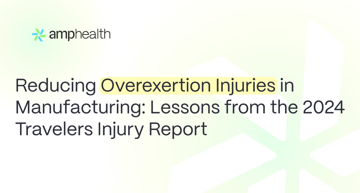 Reducing Overexertion Injuries in Manufacturing: Lessons from the 2024 Travelers Injury Report